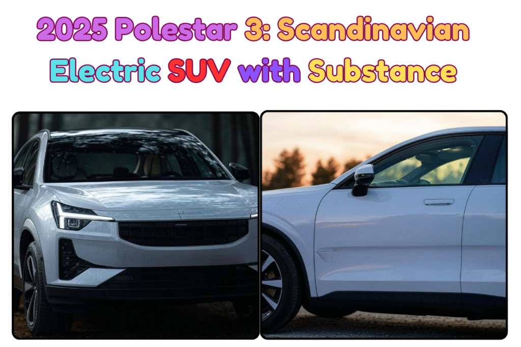 2025 Polestar 3 Scandinavian Electric SUV with Substance