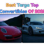 Best Targa Top Convertibles Of 2025 Open-Air Thrills Meet Luxury Car Style